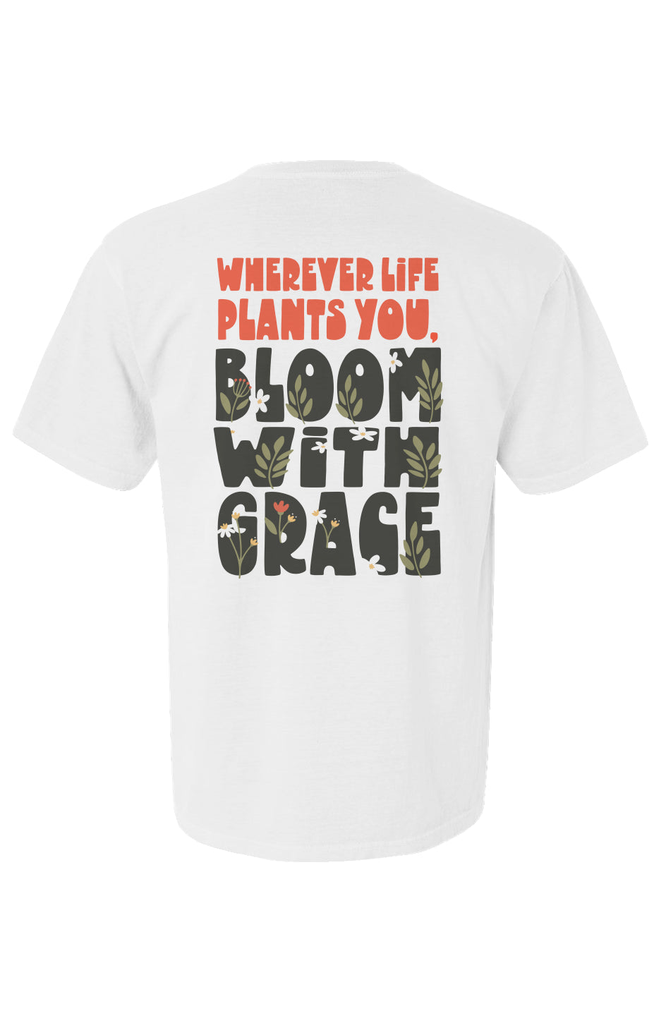 BLOOM WITH GRACE TSHIRT