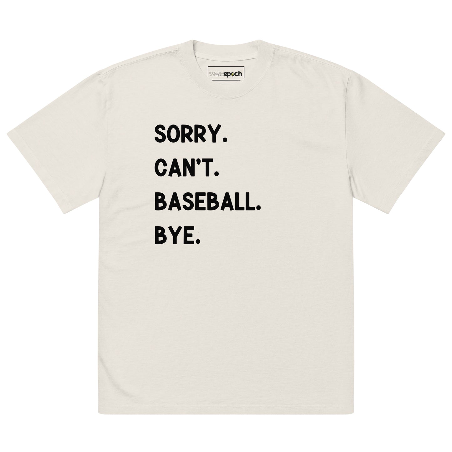 CAN'T BASEBALL OVERSIZED TSHIRT