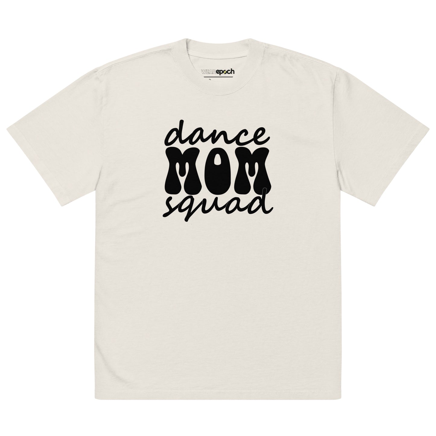 DANCE MOM SQUAD OVERSIZED TSHIRT